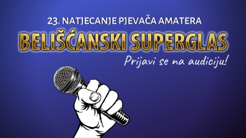 Audicija za glazbeno natjecanje “Belišćanski superglas”